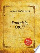 Télécharger le livre libro Fantaisie, Op.77